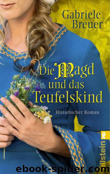 Die Magd und das Teufelskind: Historischer Roman (German Edition) by Breuer Gabriele