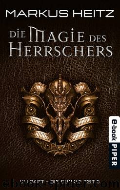 Die Magie Des Herrschers by Markus Heitz