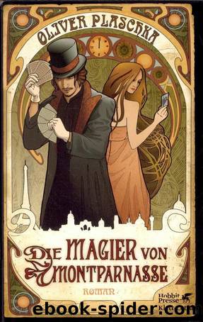 Die Magier Von Montparnasse by Oliver Plaschka