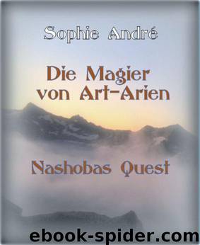 Die Magier von Art-Arien - Band 1: Nashobas Quest (German Edition) by André Sophie