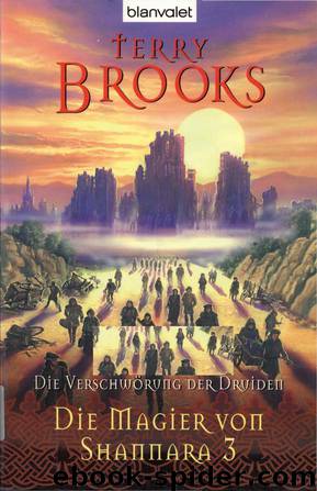 Die Magier von Shannara 3 - Die Verschwörung der Druiden by Terry Brooks