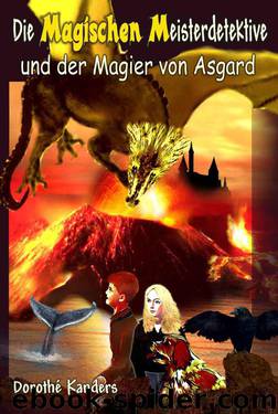 Die Magischen Meisterdetektive und der Magier von Asgard - Abenteuerroman (German Edition) by Kanders Dorothé