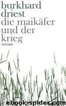 Die Maikaefer und der Krieg by Burkhard Driest