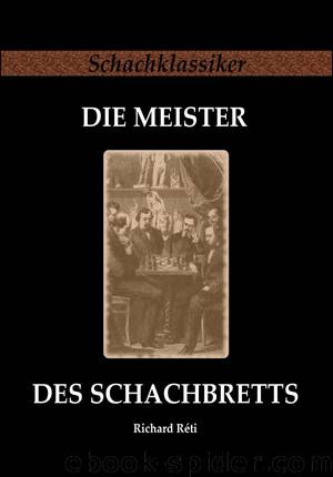 Die Meister des Schachbretts by Richard Réti