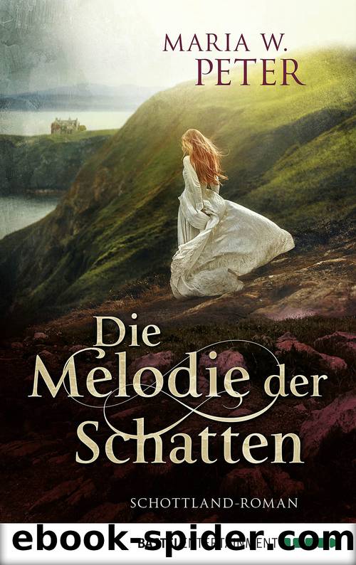 Die Melodie der Schatten by Maria W. Peter