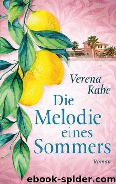 Die Melodie eines Sommers. Roman by Verena Rabe