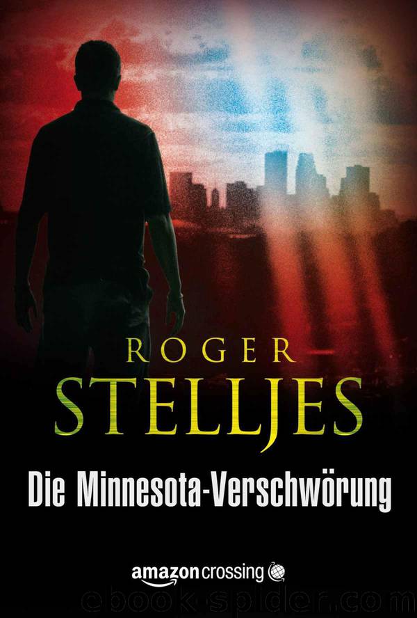 Die Minnesota-Verschwörung by Roger Stelljes