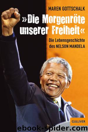 Die Morgenröte unserer Freiheit" - die Lebensgeschichte des Nelson Mandela by Beltz