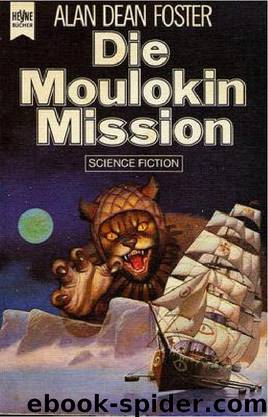 Die Moulokin-Mission: Science Fiction-Roman by Alan Dean Foster