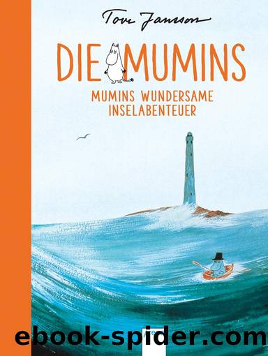 Die Mumins (8) Mumins wundersame Inselabenteuer by Tove Jansson