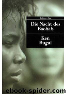 Die Nacht Des Baobab: Eine Afrikanerin in Europa by Bugul Ken