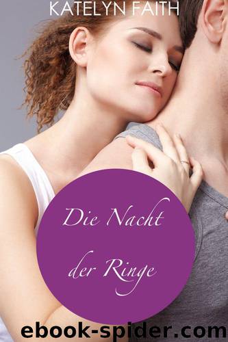 Die Nacht der Ringe: Gefährliche Verlockung Epilog (German Edition) by Faith Katelyn