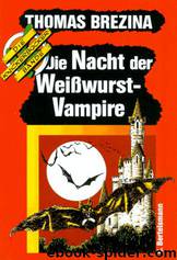 Die Nacht der Weisswurst-Vampire by Thomas Brezina