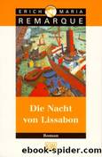 Die Nacht von Lissabon by Erich Maria Remarque