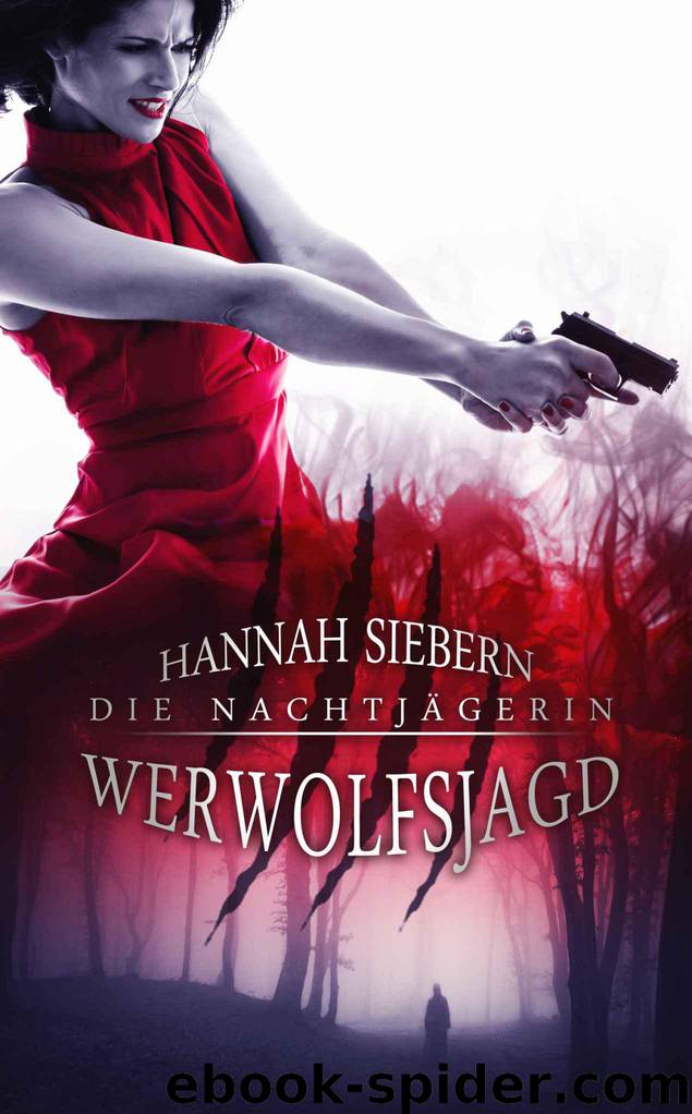 Die Nachtjägerin: Werwolfsjagd (German Edition) by Hannah Siebern