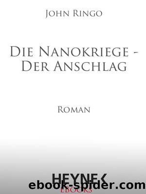 Die Nanokriege - Der Anschlag by Vohwinkel Franz; Zwack Heinz; Ringo John; Bauer Werner