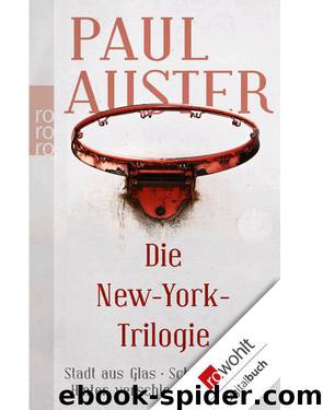 Die New-York-Trilogie: Stadt aus Glas. Schlagschatten. Hinter verschlossenen Türen (German Edition) by Auster Paul