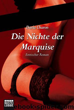 Die Nichte der Marquise - Die Nichte der Marquise by Daria Charon