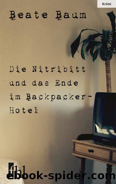 Die Nitribitt und das Ende im Backpacker-Hotel by Die Nitribitt und das Ende im Backpacker-Hotel