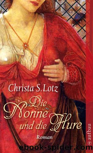 Die Nonne und die Hure by Lotz Christa S