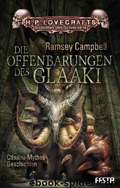 Die Offenbarungen des Glaaki: Ramsey Campbells beste Erzählungen zum Cthulhu-Mythos (German Edition) by Ramsey Campbell