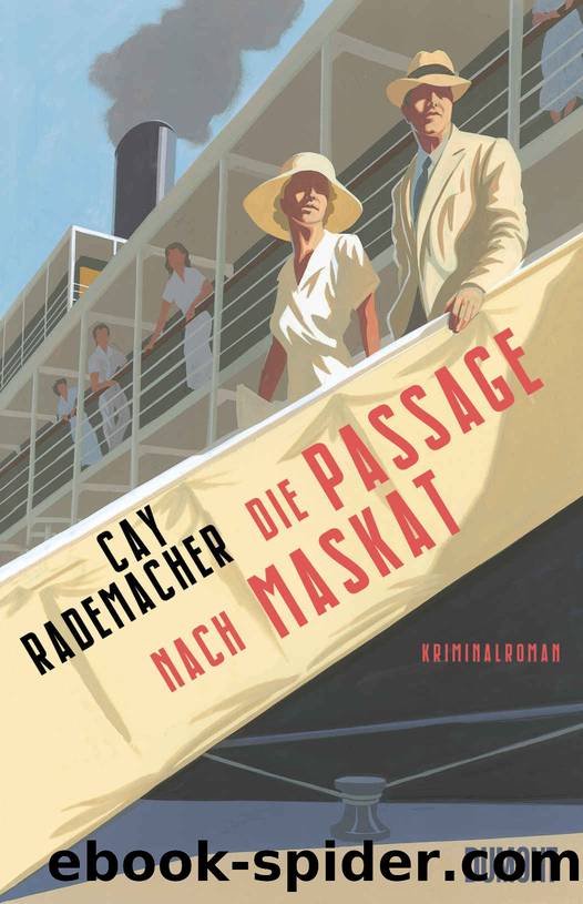 Die Passage nach Maskat (German Edition) by Cay Rademacher