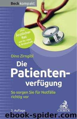 Die Patientenverfuegung - so sorgen Sie richtig vor by Zirngibl Dino