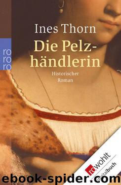 Die Pelzhändlerin (1. Teil) by Ines Thorn