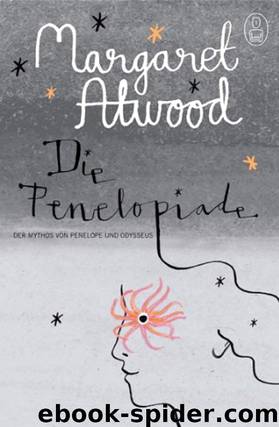 Die Penelopiade by Atwood Margaret