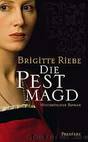 Die Pestmagd by Riebe Brigitte