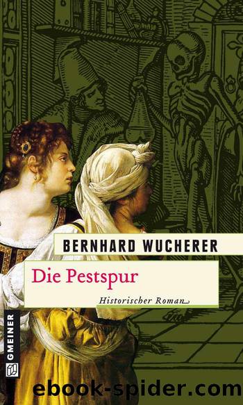 Die Pestspur by Wucherer Bernhard