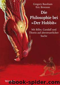 Die Philosophie bei "Der Hobbit": Mit Bilbo, Gandalf und Thorin auf abenteuerlicher Suche by Marcel Bülles