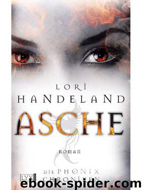 Die Phoenix-Chroniken: Asche (German Edition) by Handeland Lori