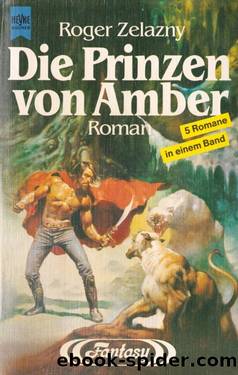 Die Prinzen von Amber ( 5 Romane in einem Band ) by Roger Zelazny