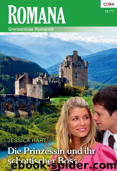 Die Prinzessin und ihr schottischer Boss by Jessica Hart