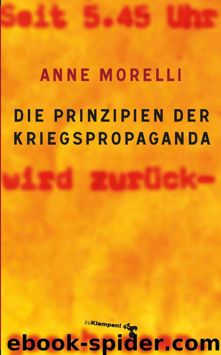 Die Prinzipien der Kriegspropaganda by Morelli Anne