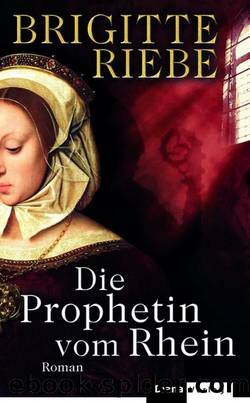 Die Prophetin vom Rhein by Brigitte Riebe