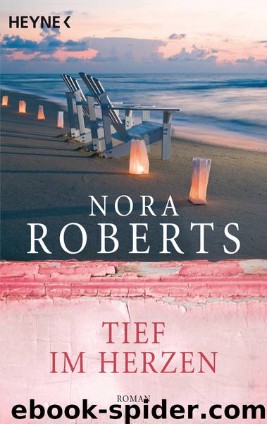 Die Quinn Saga Bd. 1 - Tief im Herzen by Nora Roberts