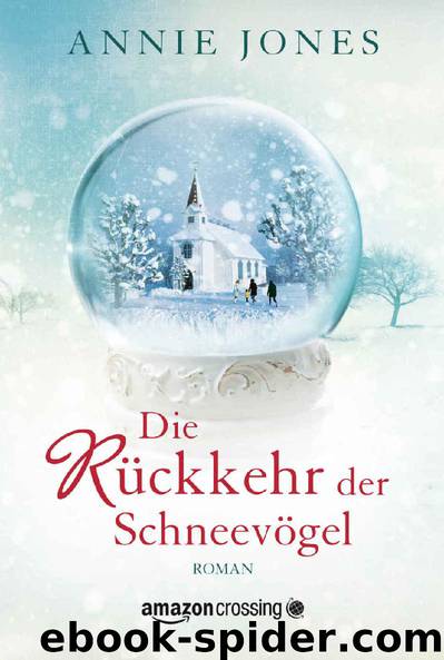 Die Rückkehr der Schneevögel by Annie Jones