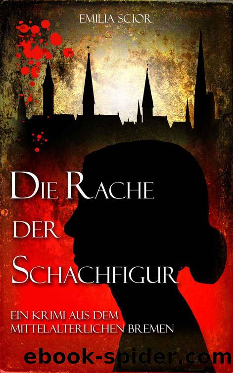 Die Rache der Schachfigur by Emilia Scior