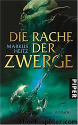 Die Rache der Zwerge by Markus Heitz