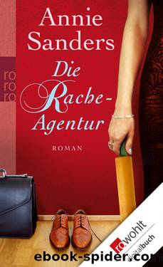 Die Rache-Agentur by Annie Sanders