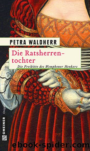 Die Ratsherrentochter by Petra Waldherr