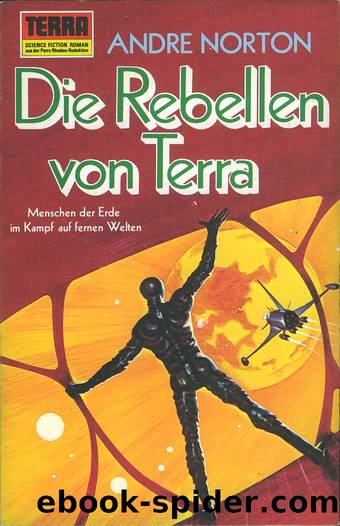 Die Rebellen von Terra by Andre Norton