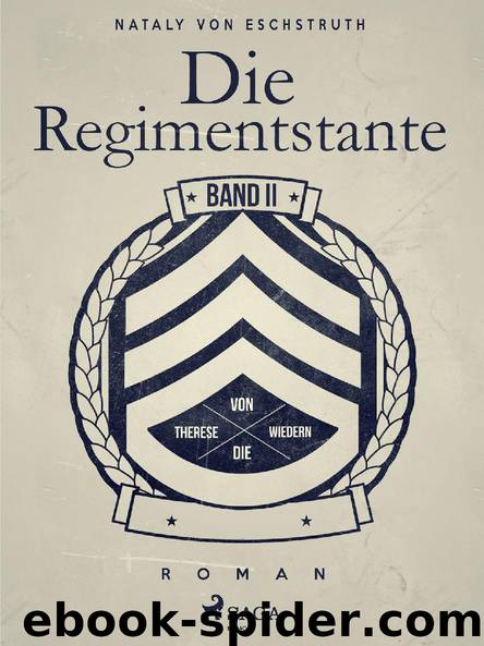 Die Regimentstante - Band II by Nataly von Eschstruth