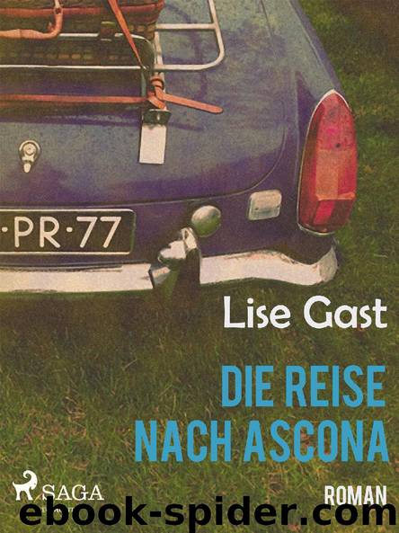 Die Reise nach Ascona by Lise Gast