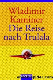 Die Reise nach Trulala by Kaminer Wladimir