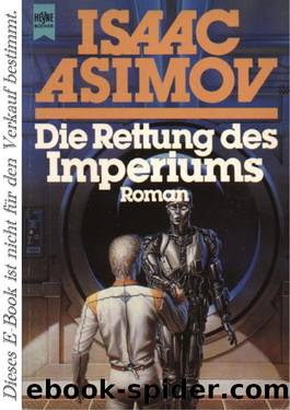 Die Rettung Des Imperiums. Roman. by Asimov Isaac