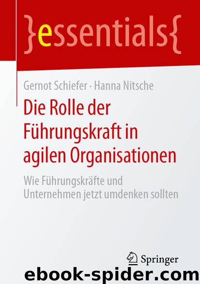 Die Rolle der Führungskraft in agilen Organisationen by Gernot Schiefer & Hanna Nitsche