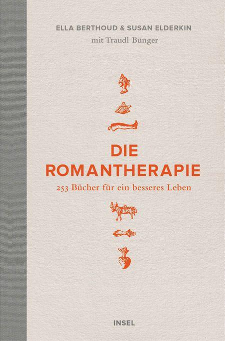 Die Romantherapie: 253 Bücher für ein besseres Leben (German Edition) by Berthoud Ella